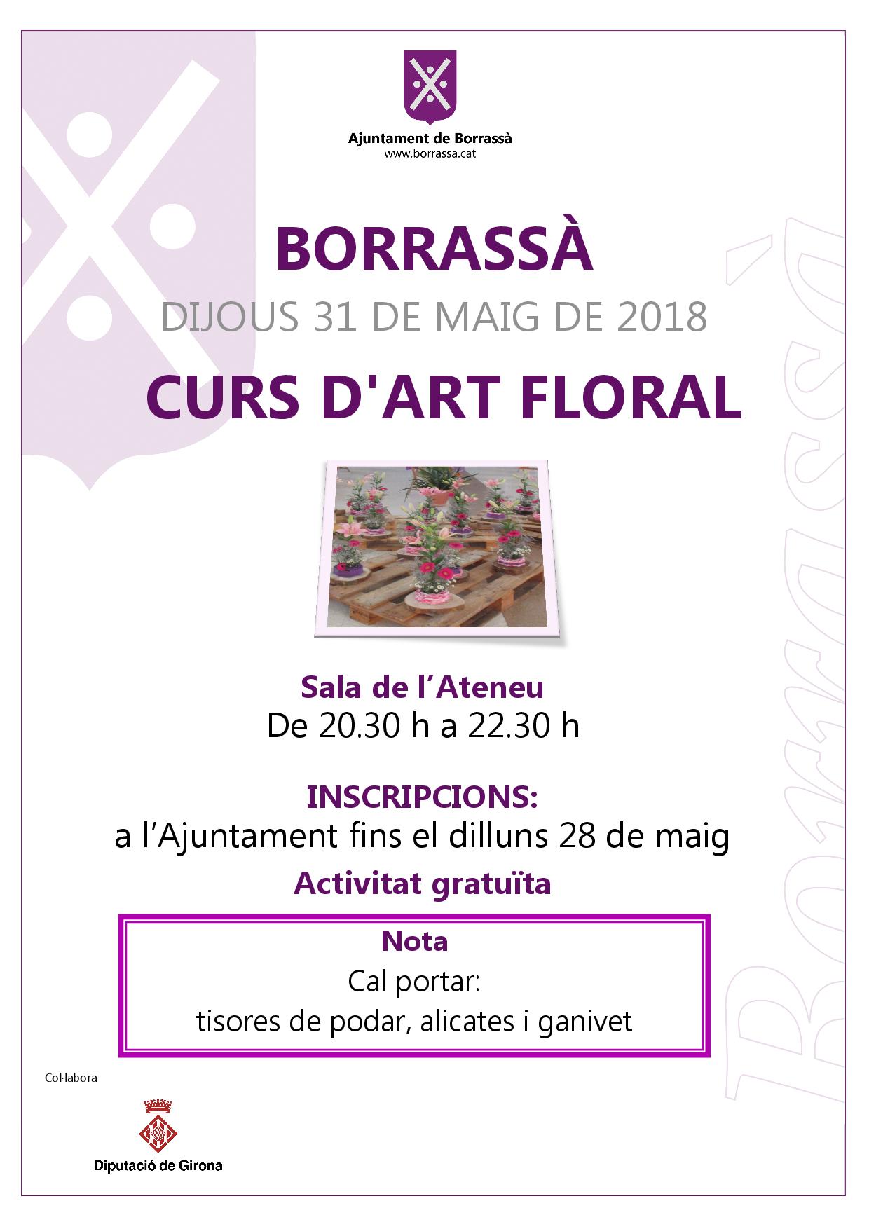 Curs d'Art Floral. Dijous 31 de maig de 2018. Inscripcions a l'Ajuntament fins el dilluns 28 de maig.